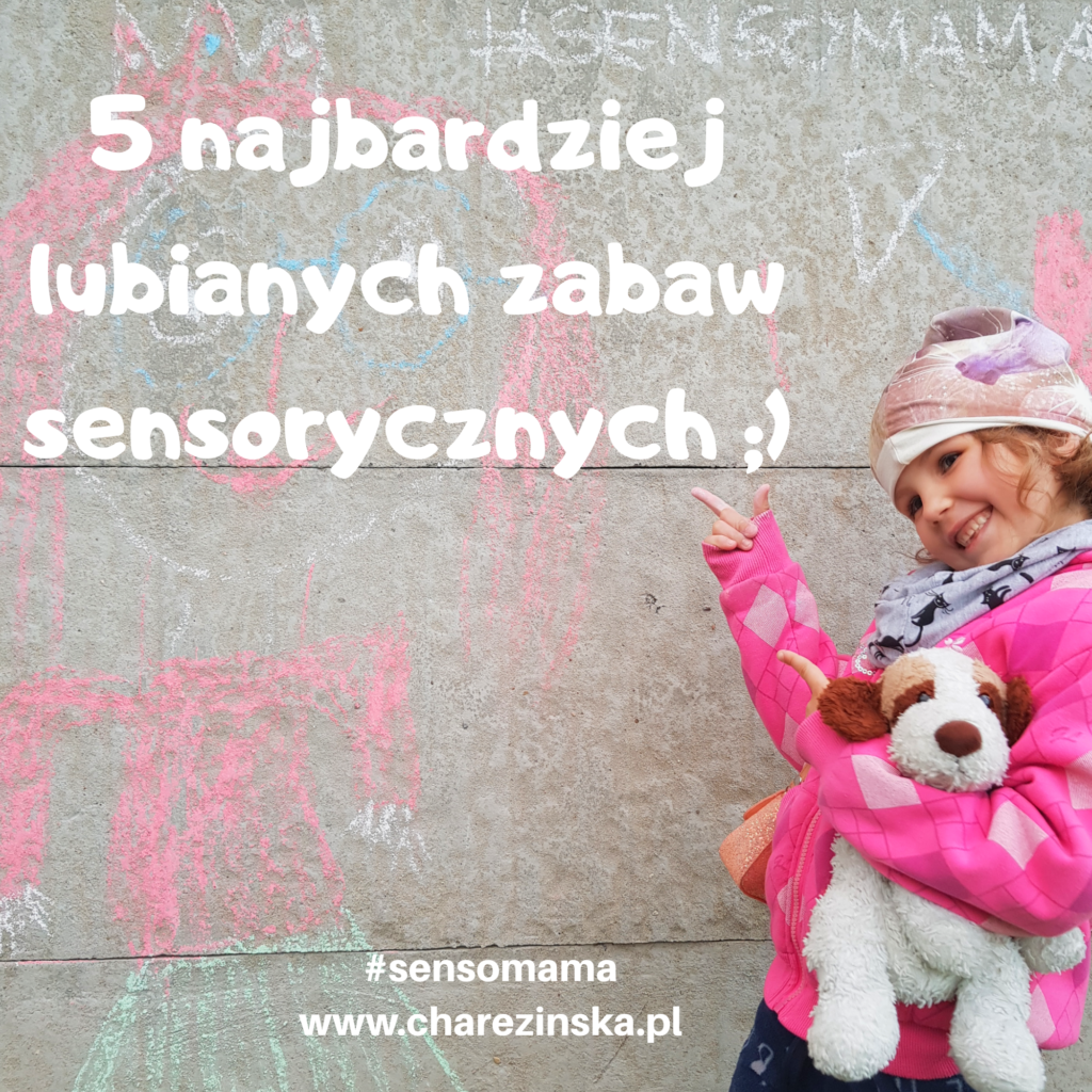 5 najlepszych i ulubionych zabaw sensorycznych :-)