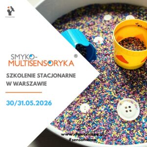 Szkolenie NOWA Smyko-Multisensoryka®30-31.05.2026 Warszawa